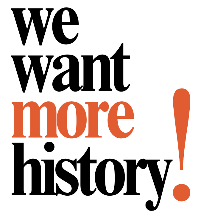 We Want More History Logo